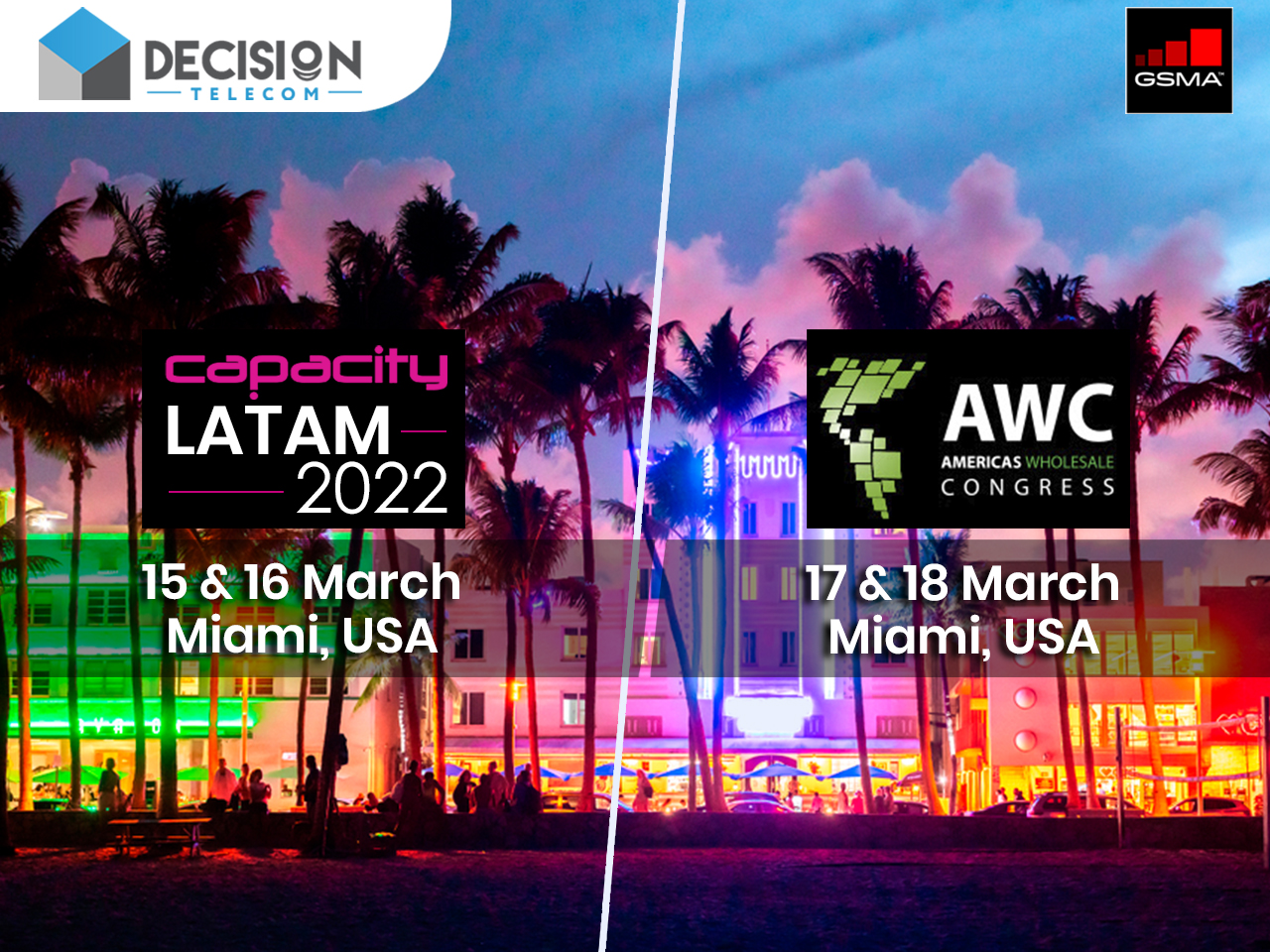 15&16 March Capacity LATAM and 17&18 March AWC in Miami!