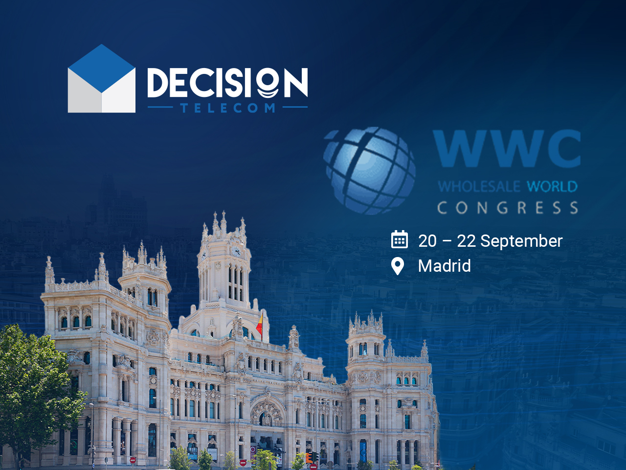Decision Telecom is a Gold Sponsor of Wholesale World Congress 2023 in Madrid!