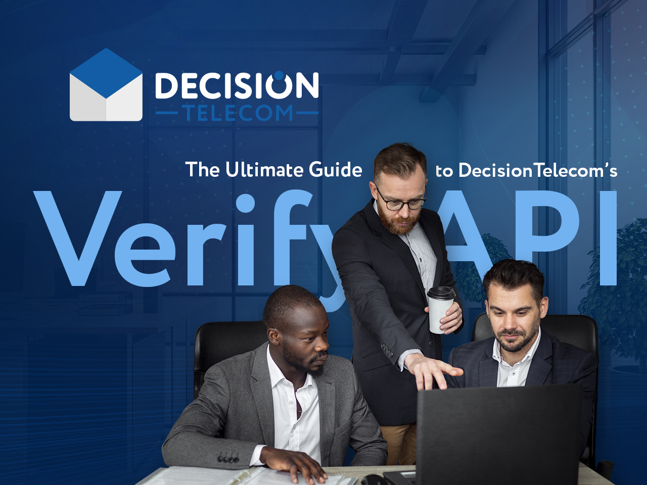 A Comprehensive Guide to DecisionTelecom’s Verify API
